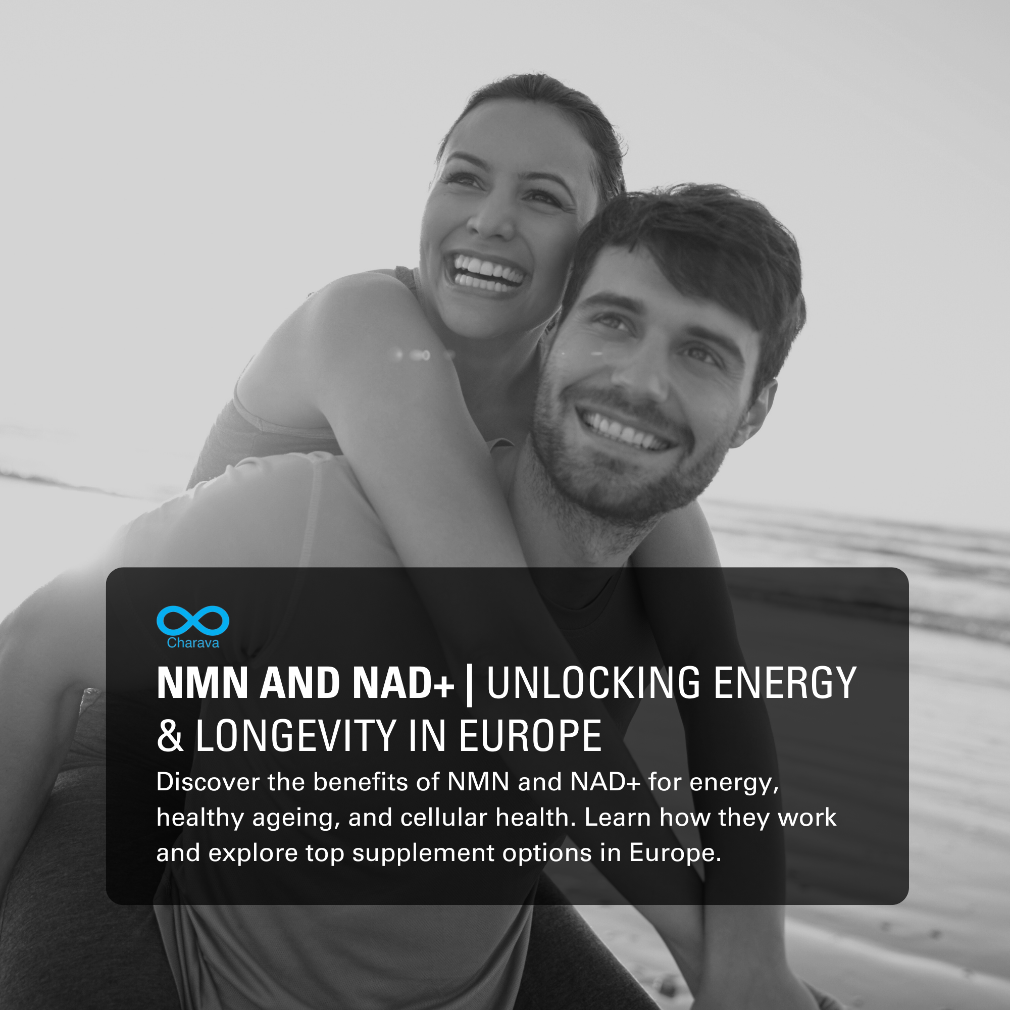 NMN and NAD+: Unlocking Energy & Longevity in Europe | Charava Europe